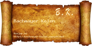 Bachmayer Kelen névjegykártya